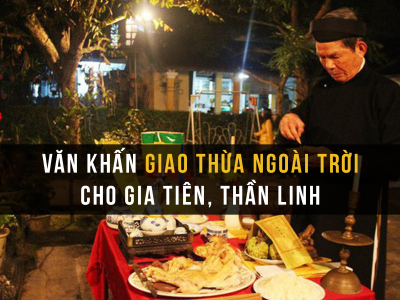 Bài văn khấn Giao thừa ngoài trời cho gia tiên, Thần linh chuẩn nhất