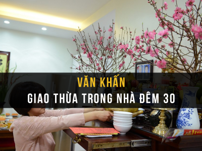 Bài văn khấn Giao thừa trong nhà đêm 30 chuẩn nhất