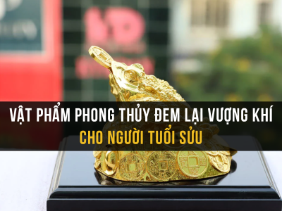 Điểm danh những vật phẩm phong thủy đem lại vượng khí cho người tuổi Sửu